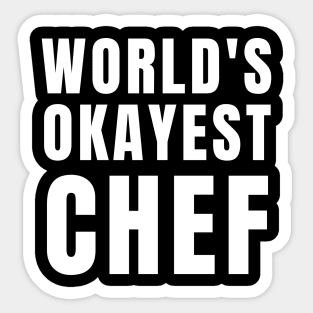 World's Okayest Chef Sticker